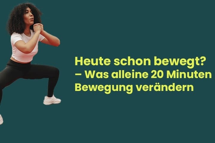 Bewegung: Heute schon bewegt